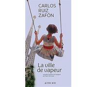 La ville de vapeur - Ruiz Zafon Carlos