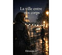 La ville entre nos corps