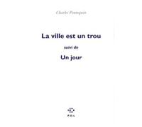 La ville est un trou: Suivi de Un jour - NUOVO