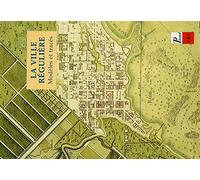 La ville régulière: Modèles et tracés, actes du colloque organisé par le certificat d'études en "Architecture urbaine" et la Fondation Gulbekian