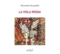 La viola rossa. Il sorriso silenzioso di Dio