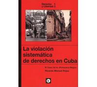 La violación sistemática de derechos en Cuba: el caso de la «Primavera Negra»: 10