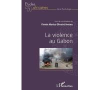 La violence au Gabon (Tascabile) Études Africaines