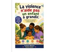 La violence n'aide pas un enfant à grandir