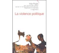 La Violence Politique. Pour Une Clinique De La Complexite