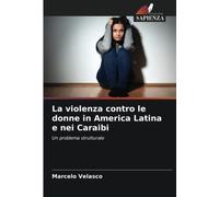 La violenza contro le donne in America Latina e nei Caraibi: Un problema strutturale