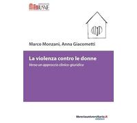 La violenza contro le donne. Verso un approccio clinico-giuridico
