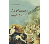 La violenza degli Dèi