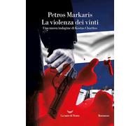 LA VIOLENZA DEI VINTI. UNA NUOVA INDAGINE DI KOSTAS CHARITOS - MARKARIS PETROS