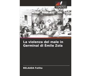 La violenza del male in Germinal di Émile Zola