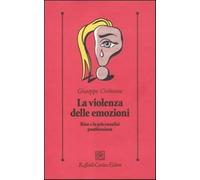 Violenza Delle Emozioni. Bion E La Psicoanalisi Postbioniana