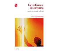 La violenza e la speranza. Una sera con Odoardo Focherini