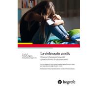 La violenza in un clic. Itinerari di prevenzione del cyberbullism