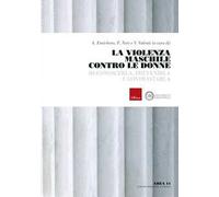 La violenza maschile contro le donne. Ri-conoscerla, prevenirla e contrastarla
