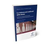 La violenza nei confronti delle donne. Fattispecie, Strumenti di protezione, Accesso alla giustizia, Risarcimento del danno