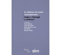 La violenza nel teatro contemporaneo. Lingue e linguaggi a confronto - Bel...