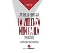 La violenza non parla. Tre discorsi