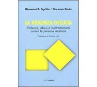 La violenza occulta. Violenze, abusi e maltrattamenti contro le persone anziane