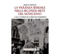 La violenza sessuale nella seconda metà del Novecento. Casi a confronto e dibatt