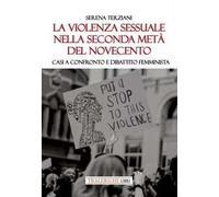 La violenza sessuale nella seconda metà del Novecento. Casi a confronto e dibattito femminista