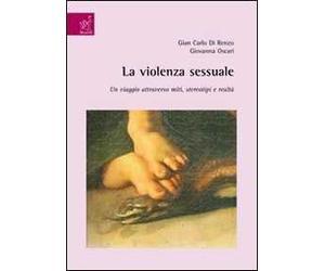 La violenza sessuale. Un viaggio attraverso miti, stereotipi e realtà