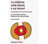 La violenza sulle donne e sui minori. Una guida per chi lavora sul campo