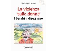 La violenza sulle donne. I bambini disegnano