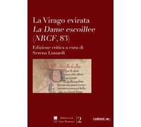 La virago evirata. La dame escoillee (NRCF, 83)