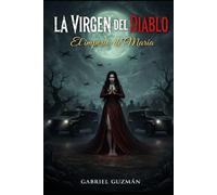La Virgen Del Diablo: El imperio de Maria