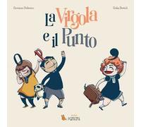 La virgola e il punto. Ediz. illustrata