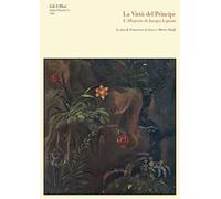 La virtù del principe. L'allegoria di Jacopo Ligozzi. Ediz. illustrata