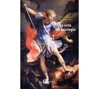 La virtù del privilegio