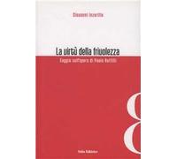 La virtù della frivolezza. Saggio sull'opera di Paolo Ruffilli