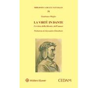 La virtù in Dante. Un’etica della libertà e dell’amore