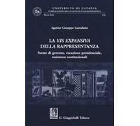 La vis expansiva della rappresentanza. Forme di governo, vocazione presidenziale, resistenze costituzionali