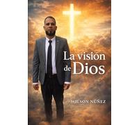 LA VISION DE DIOS: UN LLAMADO A ESTA NACION VOLVER AL PRIMER AMOR