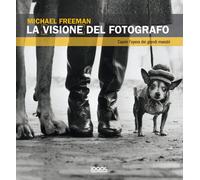 La visione del fotografo - Michael Freeman - 2012 - Logos