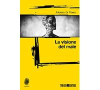 La visione del male - Di Marco Fabrizio