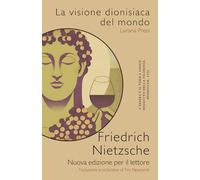 La visione dionisiaca del mondo: Edizione ampliata