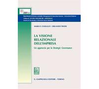 La visione relazionale dell'impresa. Un approccio per la strategic governance