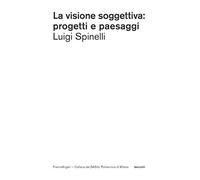 La visione soggettiva: progetti e paesaggi