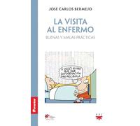 La visita al enfermo : buenas y malas prácticas