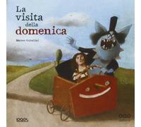 La visita della domenica. Ediz. illustrata