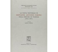 La visita pastorale di Giovanni Antonio Farina nella Diocesi di Vicenza (1864-1871)