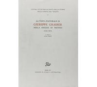 La visita pastorale di Giuseppe Grasser nella diocesi di Treviso (1826-1827)