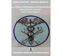 La visita posturale osteopatica. Correlazione scoliosi e piede di