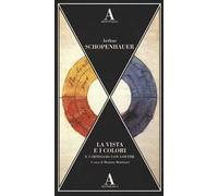 La vista e i colori-Carteggio con Goethe