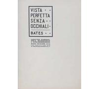 La vista perfetta senza occhiali. Ediz. a caratteri diamante, perla e stampa microscopica e ultra-microscopica. Con Contenuto digitale per accesso online