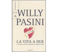 La vita a due. La coppia a venti, quaranta e sessant'anni