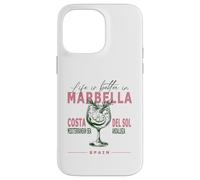 La vita a Marbella è migliore in Costa del Sol Andalusia Souvenir Custodia per iPhone 14 Pro Max